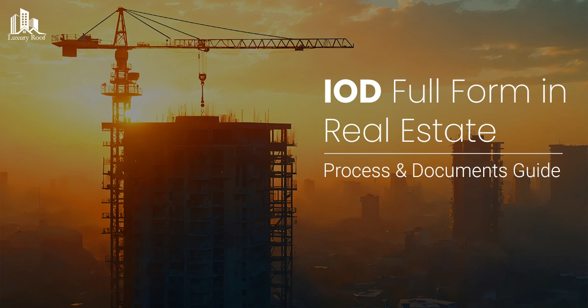 IOD Full Form in Real Estate: Process & Documents Guide